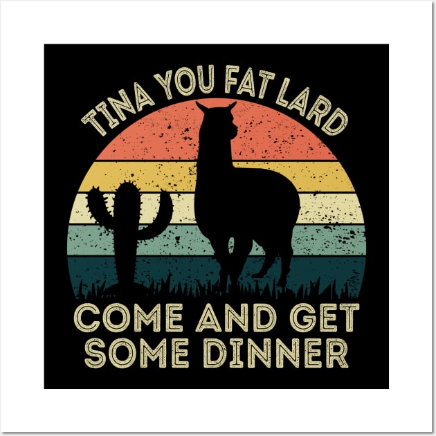 Tina Eat Your Food You Fat Lard Tina you fat lard come get your dinner funny meme - Tina You Fat Lard